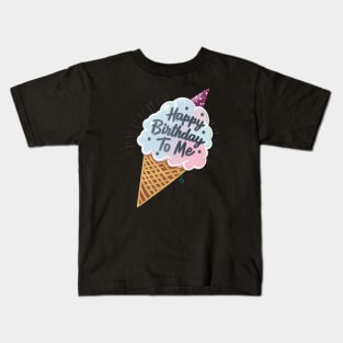 Happy Birthday to Me Kids T-Shirt